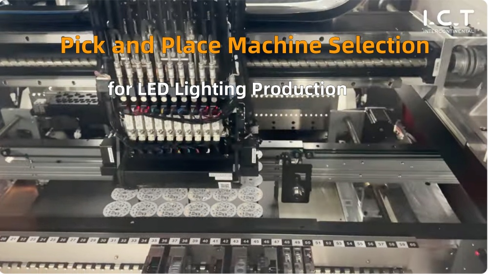 Pick and place for LED Lighting Production اختيار ومكان لإنتاج الإضاءة LED